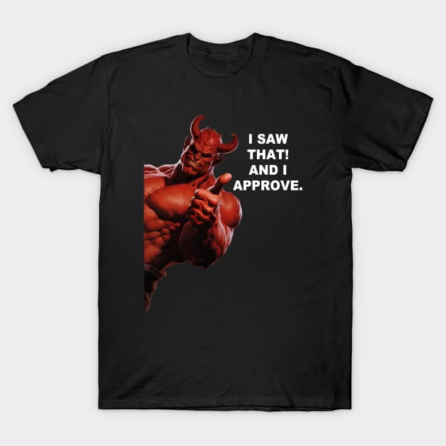 I Saw That Devil T-Shirt by Atomic Blizzard